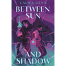 Between Sun and Shadow