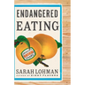Endangered Eating: America's Vanishing Foods