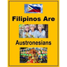 Filipinos Are Austronesians