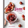 Jam Session: A Fruit-Preserving Handbook [A Cookbook]