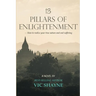 13 Pillars of Enlightenment: How to realize your true nature and end suffering