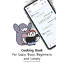 Cooking book for lazy, busy, beginners and lonely