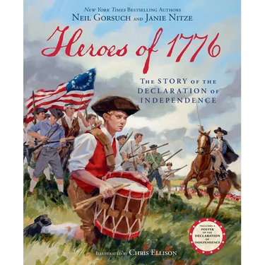 Heroes of 1776: The Story of the Declaration of Independence