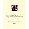 Holy Bible. Biblia Sacra: English - Latin Parallel Text. Anglicus - Latina Textus Parallel