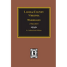Louisa County, Virginia 1766-1815, Marriages of.