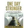 One Day Stronger: How One Union Local Saved a Mill and Changed an Industry--and What It Means for American Manufacturing