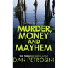 Murder, Money and Mayhem