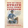 Out of This Strife Will Come Freedom: Free People of Color and the Fight for Equal Rights in the Civil War Era