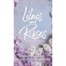 Lilacs and Roses