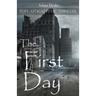 The First Day: Post Apocalyptic Thriller