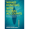 Whale Hunting With Global Accounts: Four Critical Sales Strategies to Win Global Customers
