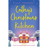 Cathy's Christmas Kitchen: A heart-warming feel-good romantic comedy