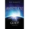 Awestruck! How Great Is Your God?: Psalm 111