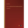Visit to Iceland and the Scandinavian North: in large print