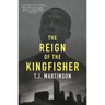 The Reign of the Kingfisher