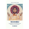 For Us In Himself: Contemplations on Our Humanity from the Writings of St. Cyril of Alexandria