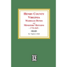 Henry County, Virginia Marriage Bonds and Ministers' Returns, 1778-1849