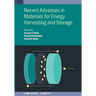 Recent Advances in Materials for Energy Harvesting and Storage