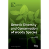 Genetic Diversity and Conservation of Woody Species