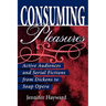 Consuming Pleasures: Active Audiences and Serial Fictions from Dickens to Soap Opera