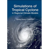 Simulations of Tropical Cyclone in Regional Climate Models