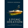 Living Ideation: A New Approach to Suicide Prevention and Intervention
