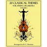 20 Classical Themes for String Orchestra: Volume 1