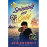 Spinning Into Gold