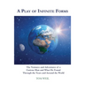 A Play of Infinite Forms
