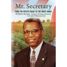 Mr. Secretary: From the Potato Fields to the White House