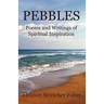 Pebbles: Poems and Writings of Spiritual Inspiration