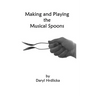 Making and Playing the Musical Spoons
