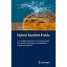Hybrid Random Fields: A Scalable Approach to Structure and Parameter Learning in Probabilistic Graphical Models