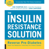 The Insulin Resistance Solution: Reverse Pre-Diabetes, Repair Your Metabolism, Shed Belly Fat, and Prevent Diabetes - With More Than 75 Recipes by Dan