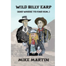 Wild Billy Earp (And Where to Find Him)