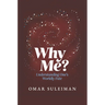 Why Me?: Understanding One's Worldly Fate