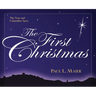 The First Christmas: The True and Unfamiliar Story