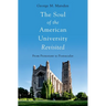 The Soul of the American University Revisited: From Protestant to Postsecular