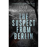 The Suspect from Berlin: A Female Detective Mystery