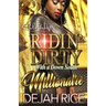 Ridin' Dirty With A Down South Millionaire: An Urban Romance Novel