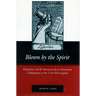 Blown by the Spirit: Puritanism and the Emergence of an Antinomian Underground in Pre-Civil-War England