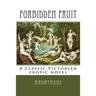 Forbidden Fruit: A classic Victorian erotic novel