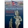 Afro-Cuban Voices: On Race and Identity in Contemporary Cuba