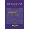 Hip Santa Cruz 5: First-Person Accounts of the Hip Culture of Santa Cruz, California in the 1960s, 70s, and 80s