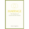 Marriage: The Mystery of Christ and the Church