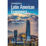 An Introduction to Latin American Economics: Understanding Theory Through History