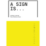 A Sign Is