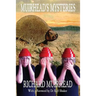 Muirhead's Mysteries: 2009 - 2010 Leaves from a Fortean Zoologist's Notebook Volume One