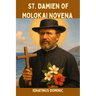 St. Damien of Molokai Novena: Patron saint of people with leprosy