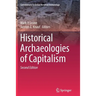 Historical Archaeologies of Capitalism